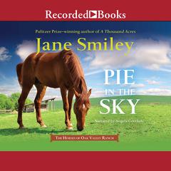 Pie in the Sky by Jane Smiley audiobook