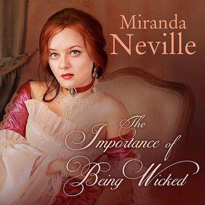 The Importance of Being Wicked by Miranda Neville audiobook