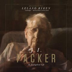 J. I. Packer by Leland Ryken audiobook