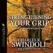 Strengthening Your Grip by  Charles R. Swindoll audiobook