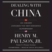 Dealing with China by  Henry M. Paulson Jr. audiobook