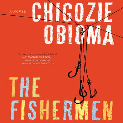 The Fishermen by Chigozie Obioma audiobook
