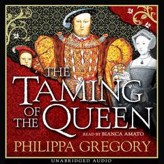 The Taming of the Queen by Philippa Gregory audiobook