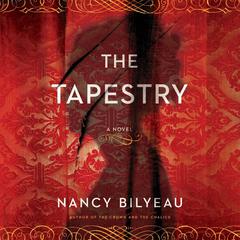 The Tapestry by Nancy Bilyeau audiobook