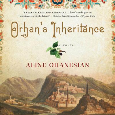 Orhan's Inheritance by Aline Ohanesian audiobook