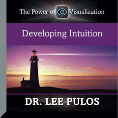 Developing Intuition by Lee Pulos audiobook