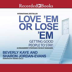 Love 'Em or Lose 'Em, Fifth Edition by Beverly Kaye audiobook