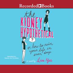The Kidney Hypothetical by Lisa Yee audiobook