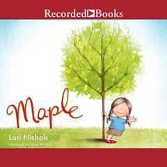 Maple by Lori Nichols audiobook