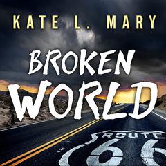 Broken World by Kate L. Mary audiobook