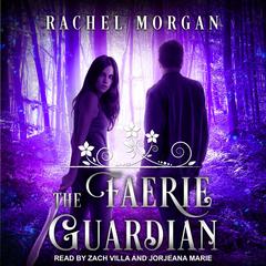 The Faerie Guardian by Rachel Morgan audiobook