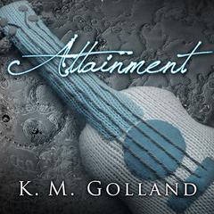 Attainment by K. M. Golland audiobook