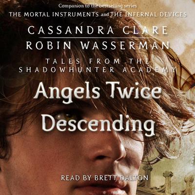 Angels Twice Descending by Cassandra Clare audiobook