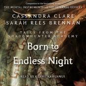Born to Endless Night by  Sarah Rees Brennan audiobook