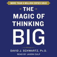 The Magic of Thinking Big by David Schwartz audiobook