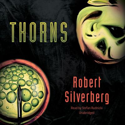 Thorns by Robert Silverberg audiobook