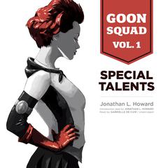 Goon Squad, Vol. 1 by Jonathan L. Howard audiobook