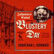 Johannes Cabal and the Blustery Day by  Jonathan L. Howard audiobook