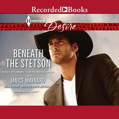 Beneath the Stetson by Janice Maynard audiobook