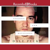 Visions and Revisions by  Dale Peck audiobook