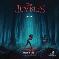 The Jumbies by Tracey Baptiste audiobook