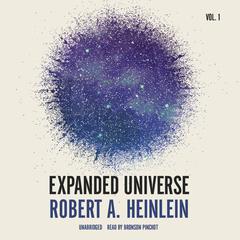 Expanded Universe, Vol. 1 by Robert A. Heinlein audiobook