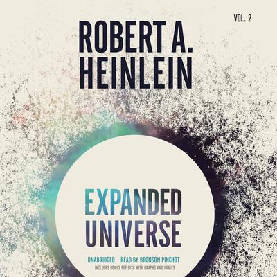 Expanded Universe, Vol. 2 by Robert A. Heinlein audiobook