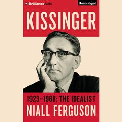 Kissinger: Volume I by Niall Ferguson audiobook