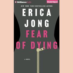 Fear of Dying by Erica Jong audiobook