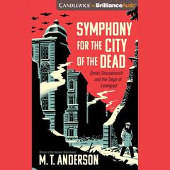 Symphony for the City of the Dead by M. T. Anderson audiobook