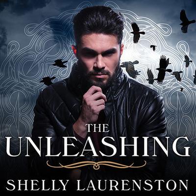 The Unleashing by Shelly Laurenston audiobook