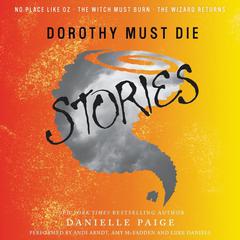 Dorothy Must Die Stories by Danielle Paige audiobook