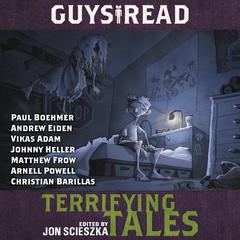 Guys Read: Terrifying Tales by Jon Scieszka audiobook