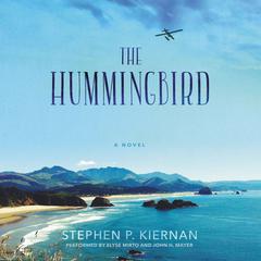 The Hummingbird by Stephen P. Kiernan audiobook