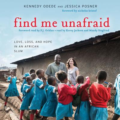 Find Me Unafraid by Kennedy Odede audiobook