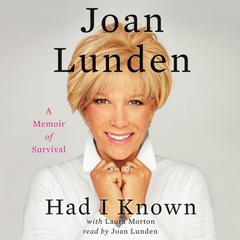 Had I Known by Joan Lunden audiobook