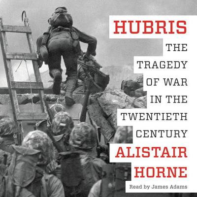 Hubris by Alistair Horne audiobook