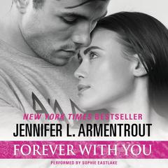 Forever with You by Jennifer L. Armentrout audiobook