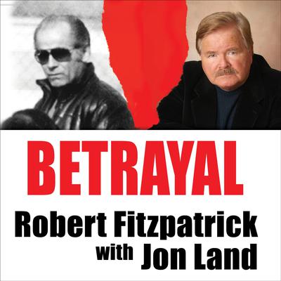 Betrayal by Robert Fitzpatrick audiobook