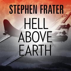 Hell Above Earth by Stephen Frater audiobook