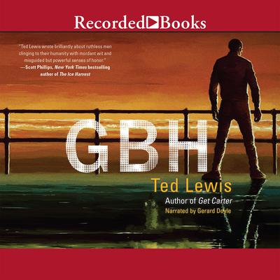 GBH by Ted Lewis audiobook