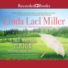 Lily and the Major by Linda Lael Miller audiobook