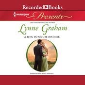 A Ring to Secure His Heir by  Lynne Graham audiobook