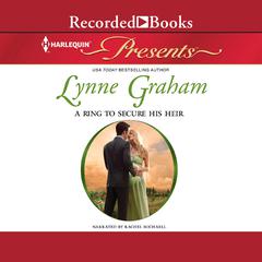 A Ring to Secure His Heir by Lynne Graham audiobook