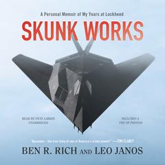 Skunk Works by Ben R. Rich audiobook