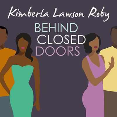 Behind Closed Doors by Kimberla Lawson Roby audiobook