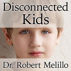 Disconnected Kids by Robert Melillo audiobook