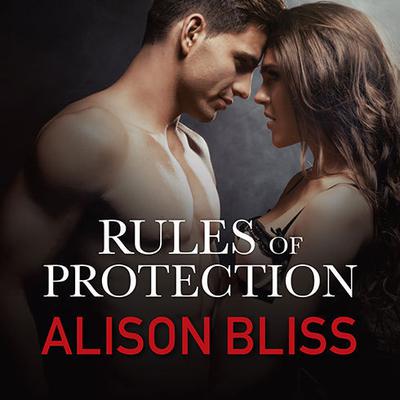 Rules of Protection by Alison Bliss audiobook
