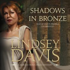 Shadows in Bronze by Lindsey Davis audiobook