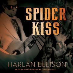 Spider Kiss by Harlan Ellison audiobook